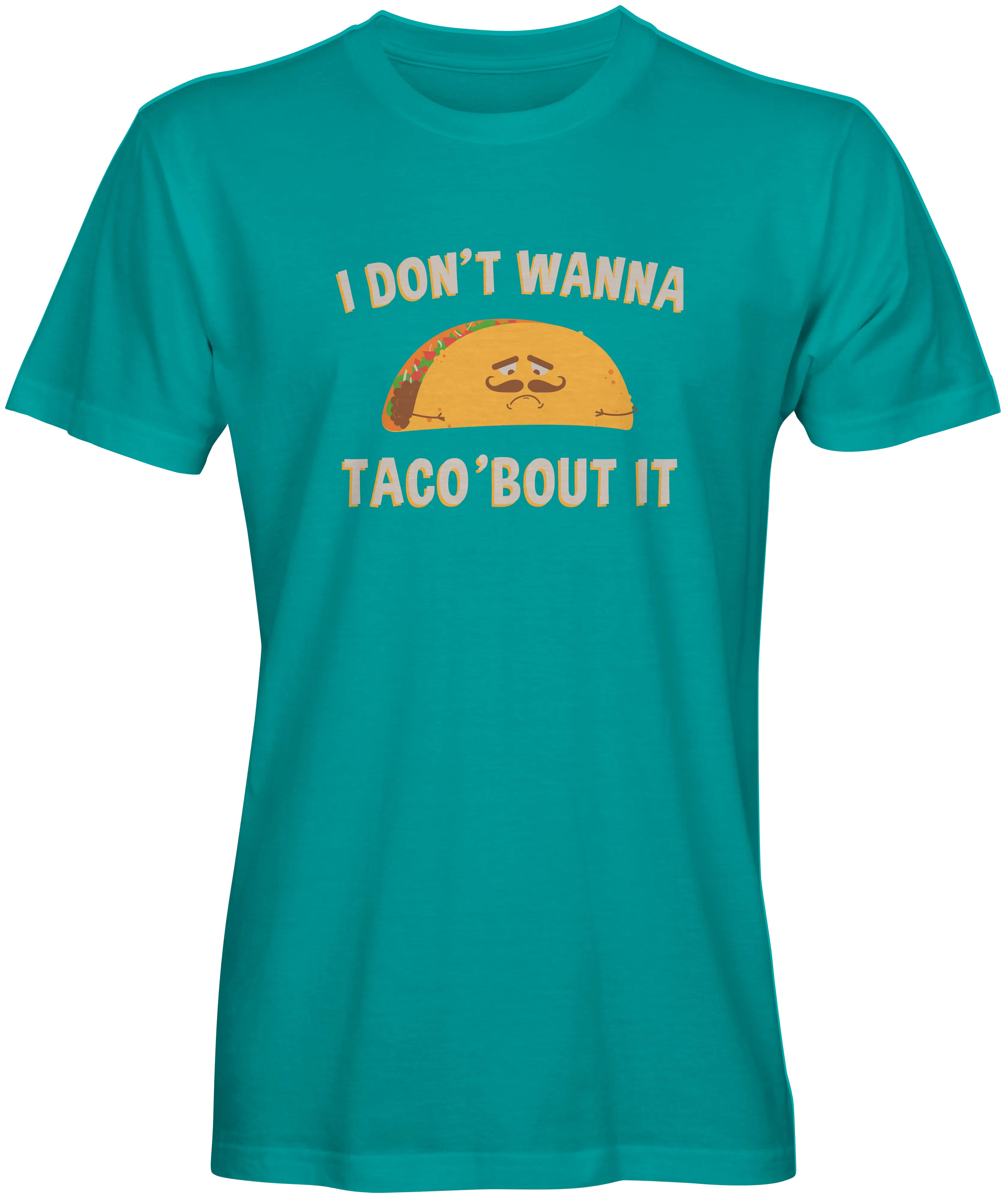 Don't Want Taco Graphic Tee